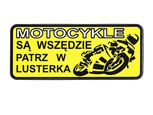 NAKLEJKA MOTOCYKLE SĄ WSZĘDZIE KAT-E 